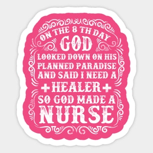 God made a nurse Sticker